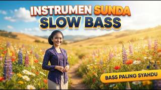 VIRAL! Instrumen Sunda Slow Bass Paling Enak Didengar 2026 | Musik Santai Bikin Nagih