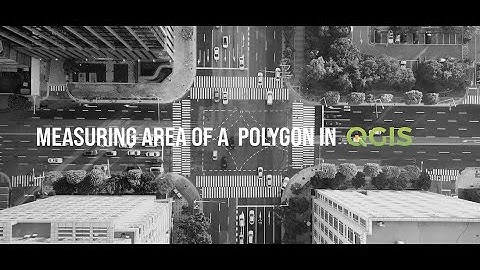 How to measure the Area of a Polygon in QGIS