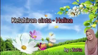 Kelahiran cinta - Haliza