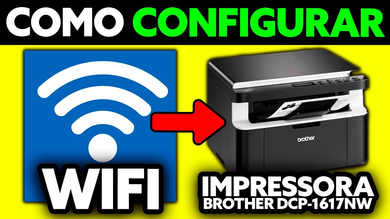Como Configurar o Wifi da Impressora Brother DCP-1617NW (2025) - Passo ...