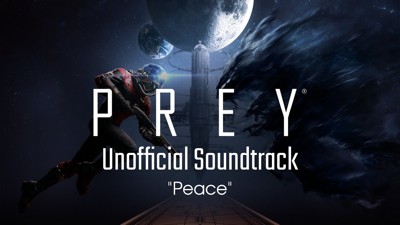 [Prey Soundtrack] Peace
