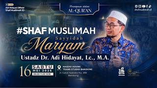 [LIVE] Kajian Shaf Muslimah | Perempuan Dalam Islam: Sayyidah Maryam - Ustadz Adi Hidayat
