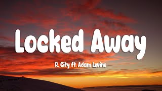 R. City - Locked Away (Lyrics) ft. Adam Levine - YouTube