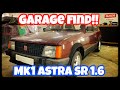 Garage find!! Mk1 Vauxhall Astra SR 1.6