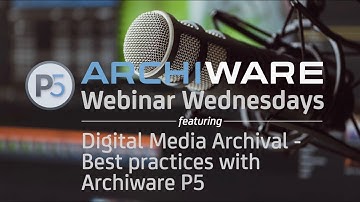Webinar Wednesday - Digital Media Archival - Best practice with Archiware P5