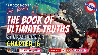 The Book of Ultimate Truths  - Chapter 16 #freeaudiobook #storytime #inkreads