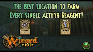 Wizard101: The BEST Locations to Farm EVERY Aethyr Reagent!