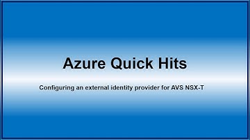 How to configure the Azure VMware Solution NSX-T External Identity Provider