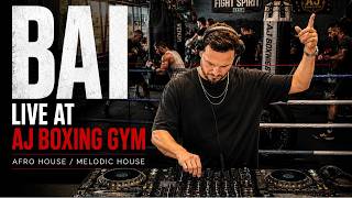 BAI - Live @ AJ Boxing Gym