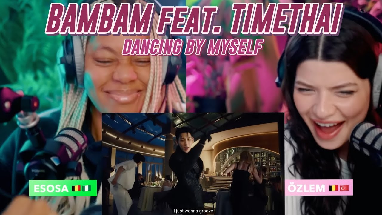 BamBam 'ไม่มีใครสักคืน Dancing By Myself Feat  TIMETHAI' M:V