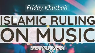Islamic Ruling On Music | Abu Bakr Zoud