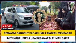 Download Lagu Penyanyi Dangdut Pacar Lima Langkah Mendadak Meninggal Dunia, Usai Dirawat Dirumah Sakit MP3