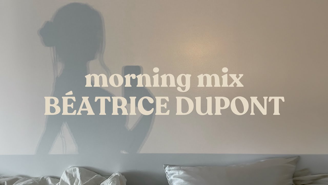 Morning Coffee Chill House Music Mix ☕️ | Béatrice Dupont Morning Coffee Chill House Music Mix ☕️ | Béatrice Dupont