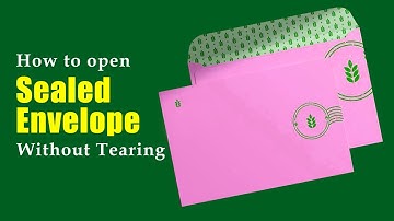 How to open sealed envelope without tearing