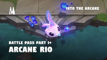 ARCANE RIO - BATTLE PASS INTO THE ARCANE: PART 1+  | TFT SET 13