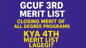 GCUF 3rd merit list of all degree programs 2025| Kya 4th merit list lage gi |expected me