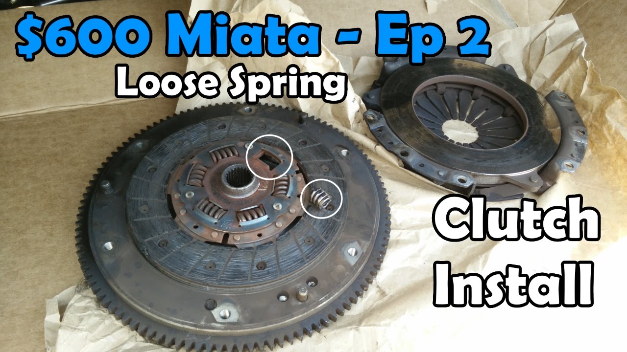 Clutch Install 600 Miata Ep 2 YouTube