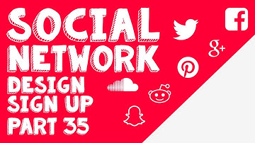 New Social Network - Part 35 - Designing the Sign Up Page!