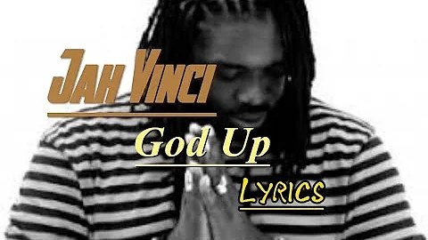 Jah Vinci "God Up" Lyrics.