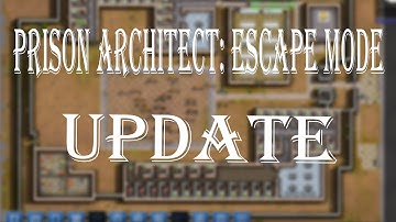 Prison Architect Escape Mode Tutorial Update - Nic 360
