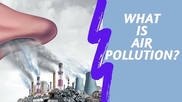 Introduction To Air Pollution | Outdoor & Indoor Air Pollution | LetsTute
