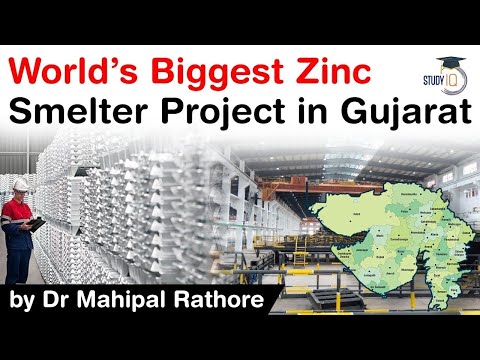 World's Largest Zinc Smelter to be set up in Gujarat - Know all about Zinc Smelting Process 