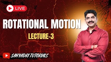 Rotational Motion|Lecture 3 | Live session | Sahyadri Tutorials