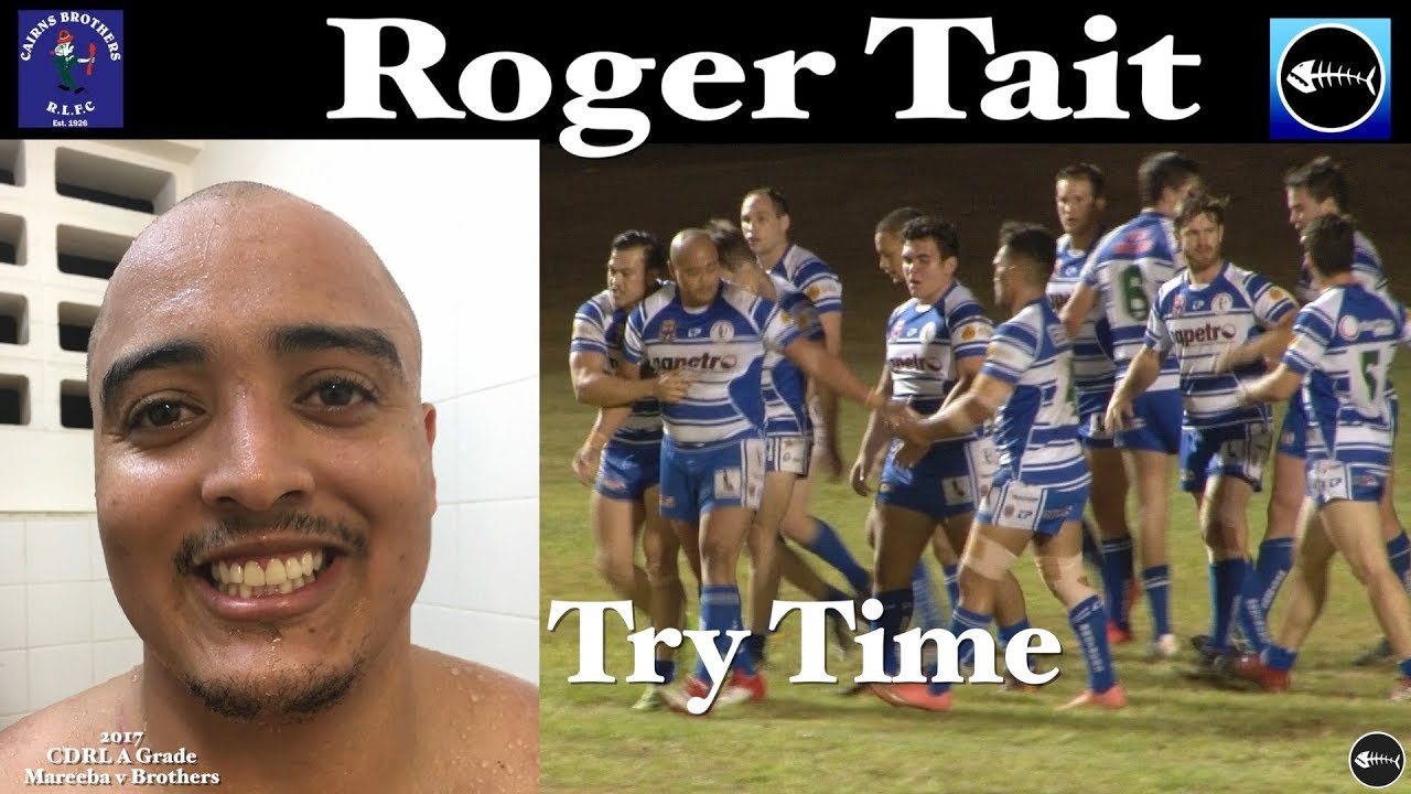 2017 Roger Tait Try ~  Cairns Brothers v Mareeba Gladiators 5.8.17
