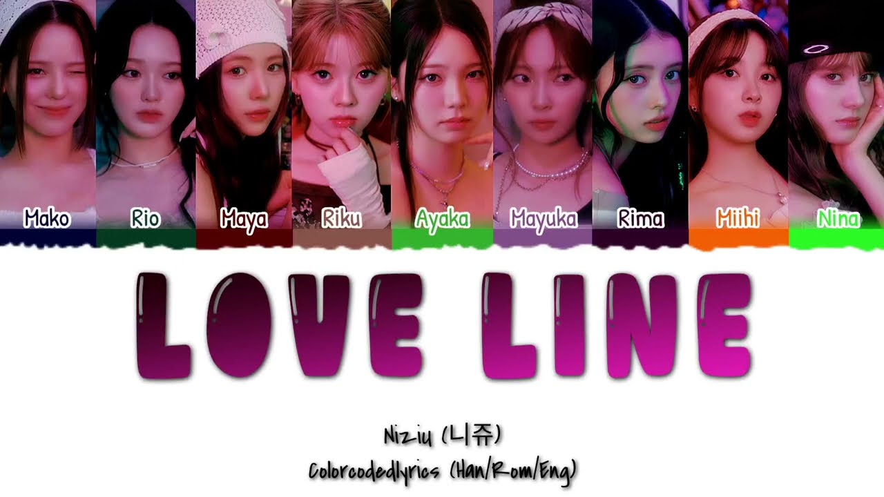 NiziU (니쥬) - 'LOVE LINE' lyrics [Colorcoded Han/Rom/Eng]