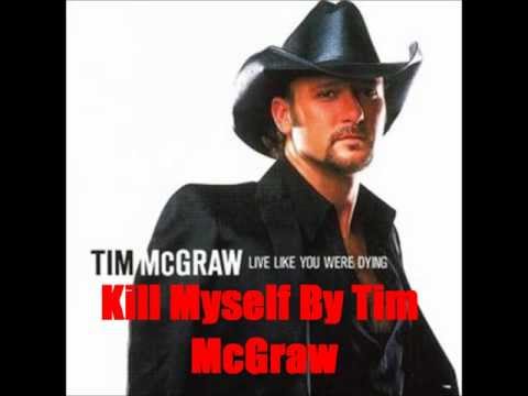 Kill Myself By Tim McGraw *Lyrics In Description*