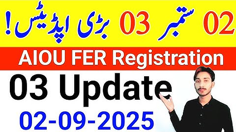 September 2, 2025 || AIOU 03 Big Update 2025 || AIOU FER Registration 2025 || The AIOU 
