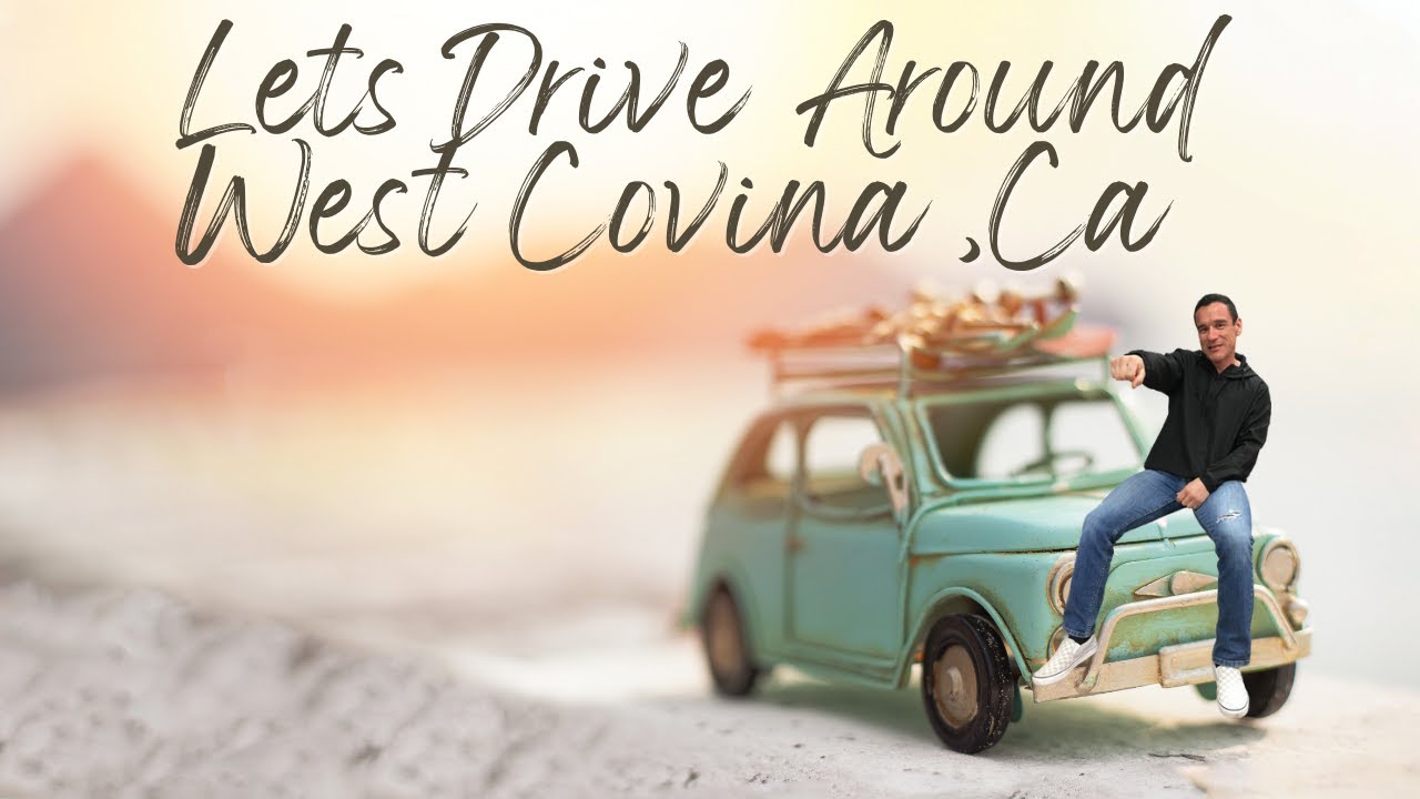 West Covina, CA | Los Angeles | San Gabriel Valley | Let's Drive Around Tour