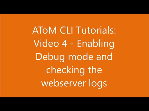 AtoM CLI Tutorials: Video 4 - Using Debug mode and accessing the webserver error logs