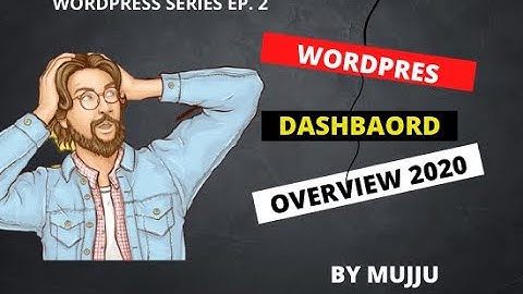 Wordpress dashboard tutorials for beginners | overview [2020] | Admin Panel | Ep. #2