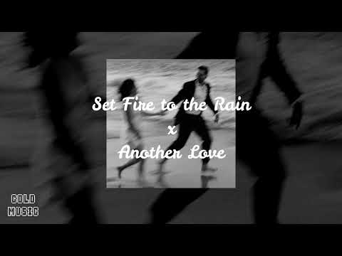 Set Fire To The Rain X Another Love X Ren0wned 𝙩𝙞𝙠𝙩𝙤𝙠 𝙢𝙖𝙨𝙝𝙪𝙥 
