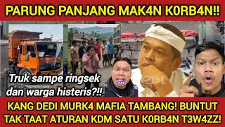 KDM GERAM PELAJAR TERIinD4S Truk PARUNG PANJANG‼️CABUT SEMUA IZIN PERTAMBANGAN! LAWAN MAFIA TAMBANG!