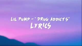 Lil Pump Drug Addicts lyrics Resimi