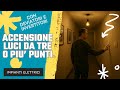 #226 - Accendere luci da tre o più punti - Invertitore e deviatori
