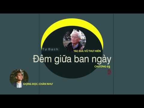 Video Đêm Giữa Ban Ngày - (Official Audio truyện) - Chương 03 - youtube