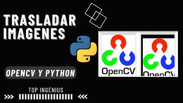 Trasladar Imágenes con OpenCV y Python |Top Ingenius|