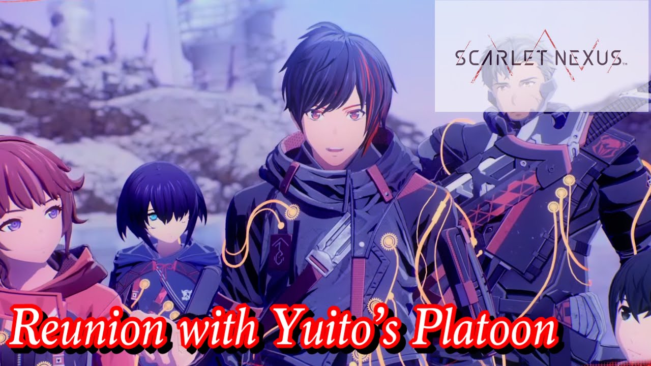 SCARLET NEXUS - Reunion with Yuito's Platoon [Kasane]