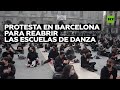 Protesta en Barcelona para reabrir las escuelas de danza