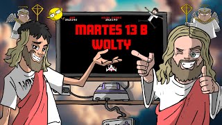 Wolty - Martes 13 B (By Biscarrita)