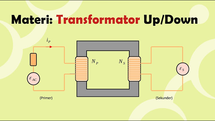 Sebuah transformator yang digunakan untuk menaikkan tegangan listrik AC step up memiliki
