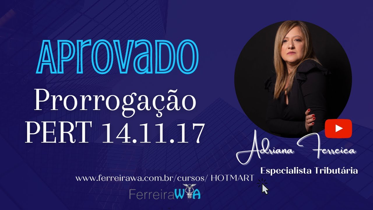 Aprovado Prorrogação Pert 14.11.17- Lei 13496- Adesão-Juros-Multas