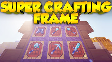 Easily Craft Items! - Super Crafting Frame Mod Spotlight