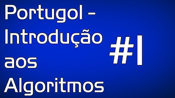 Portugol - Introdução aos Algoritmos #1