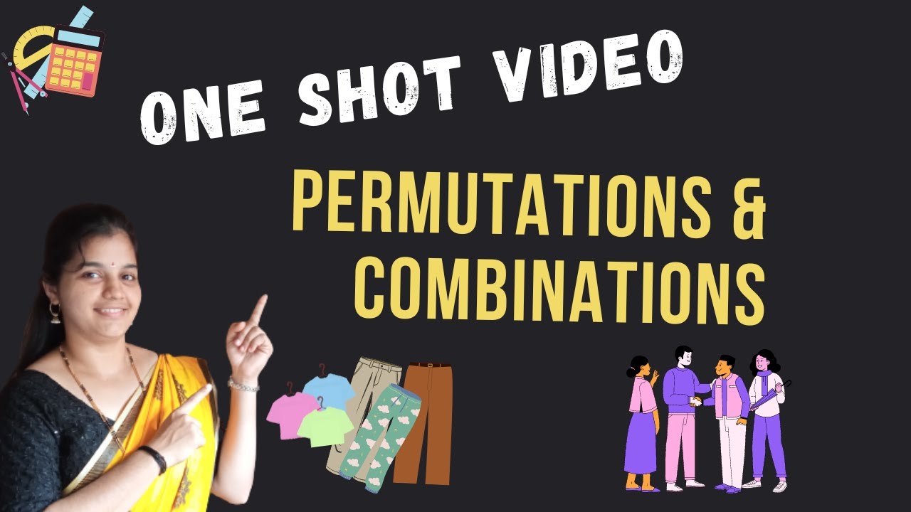 Permutations and combinations