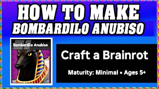 How To Make BOMBARDILO ANUBISO in CRAFT A BRAINROT ROBLOX [Unlock New Recipe] [walkthrough]
