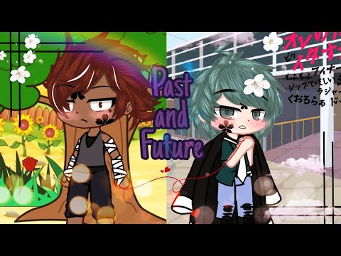 ❀《 "𝓟𝓪𝓼𝓽 𝓪𝓷𝓭 𝓕𝓾𝓽𝓾𝓻𝓮" ║ GCMM ║ gay gcmm ║ bl gcmm 》❀